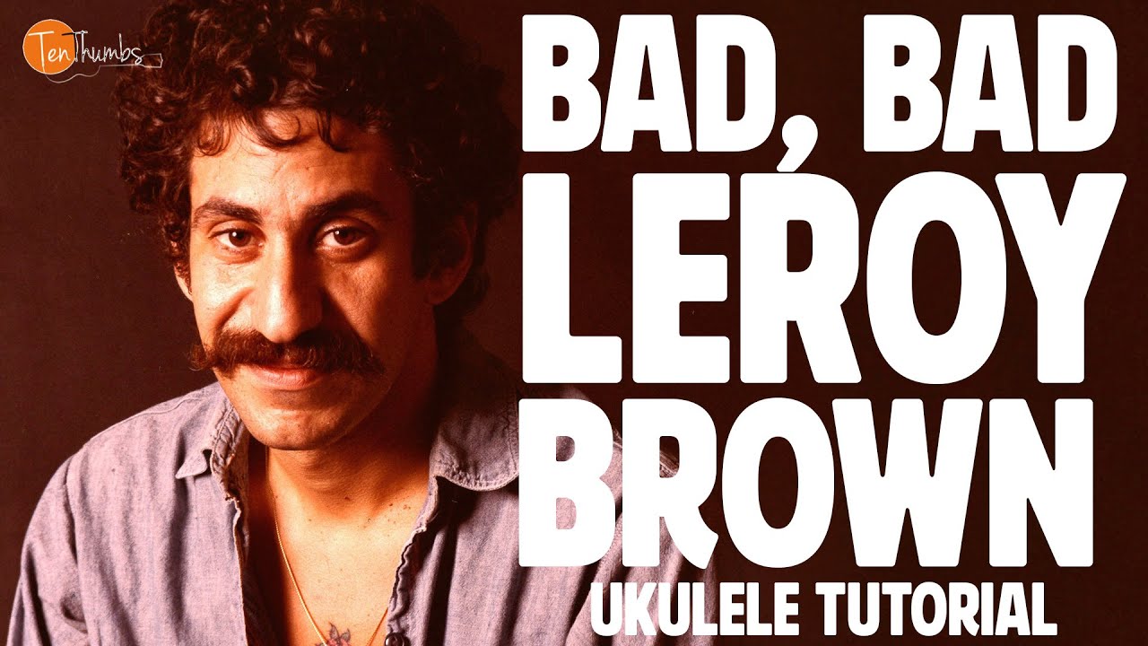 Bad, Bad Leroy Brown - Jim Croce - Beginner Ukulele Tutorial