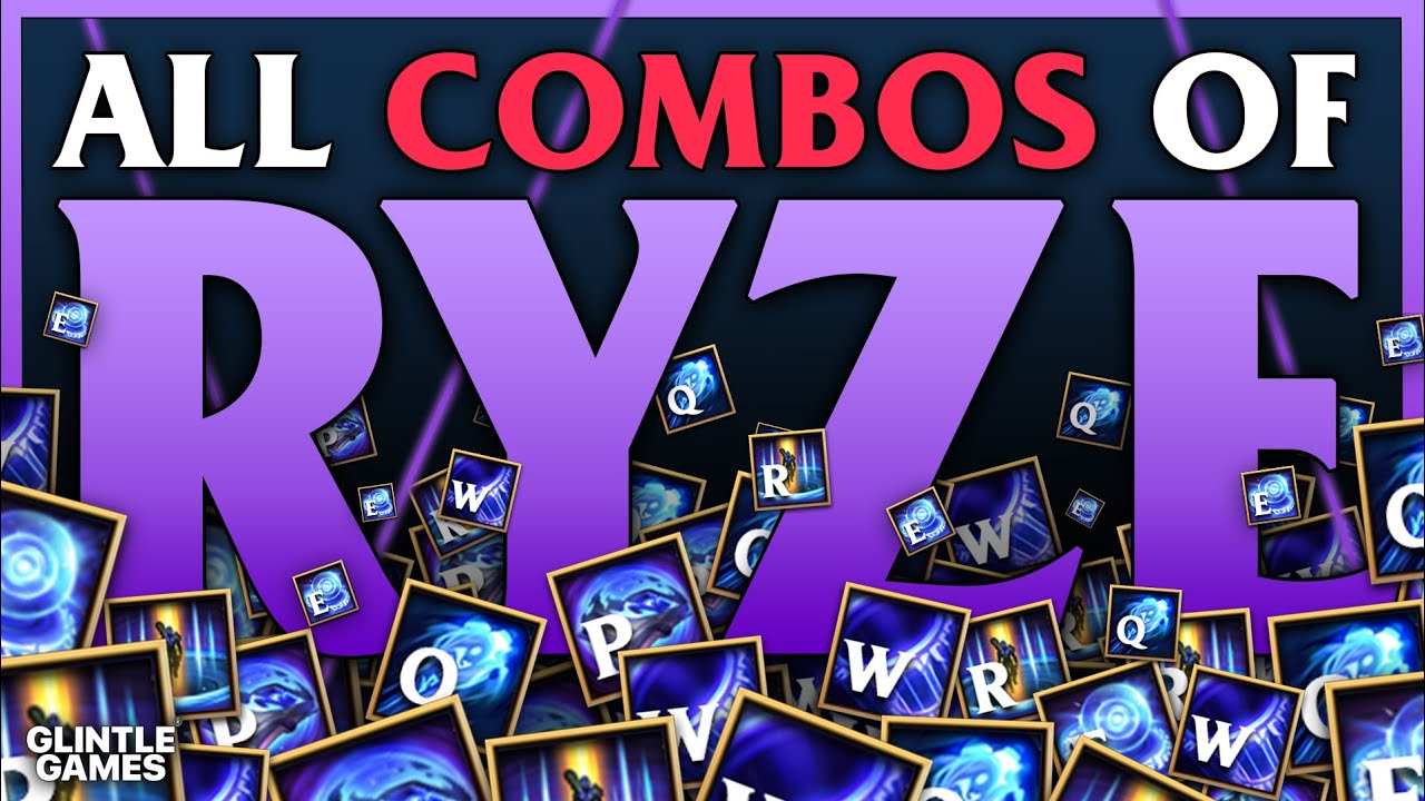 Advanced Combo Guide: Ryze S13 | Mechanics, Combos, Tips, and Tricks