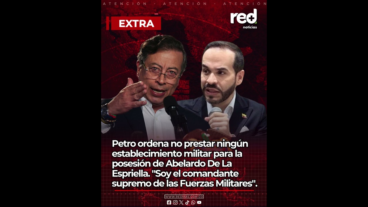 Petro ordena no prestar ning&uacute;n establecimiento militar para la posesi&oacute;n de Abelardo De La Espriella