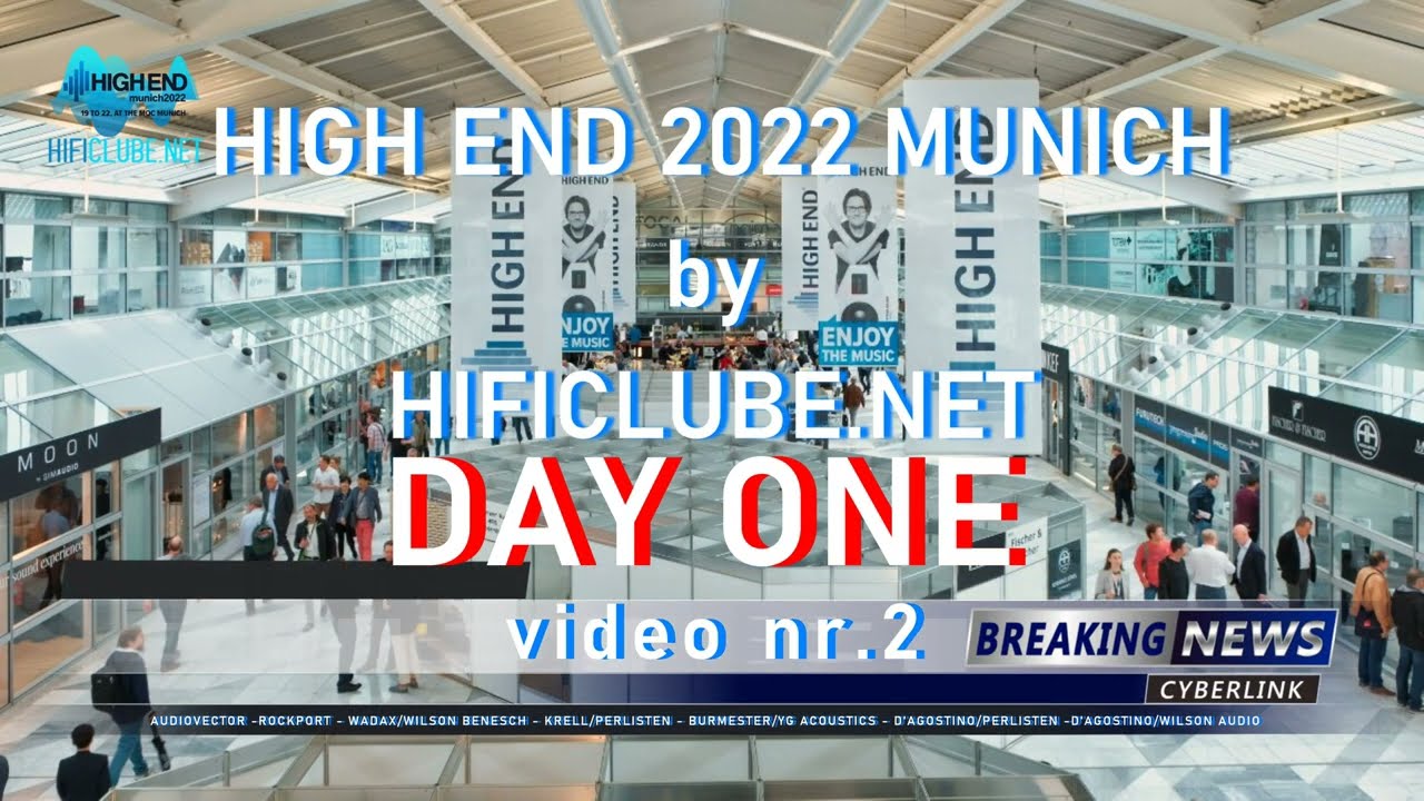 High End 2022 Munich - Day One -Video Nr.2