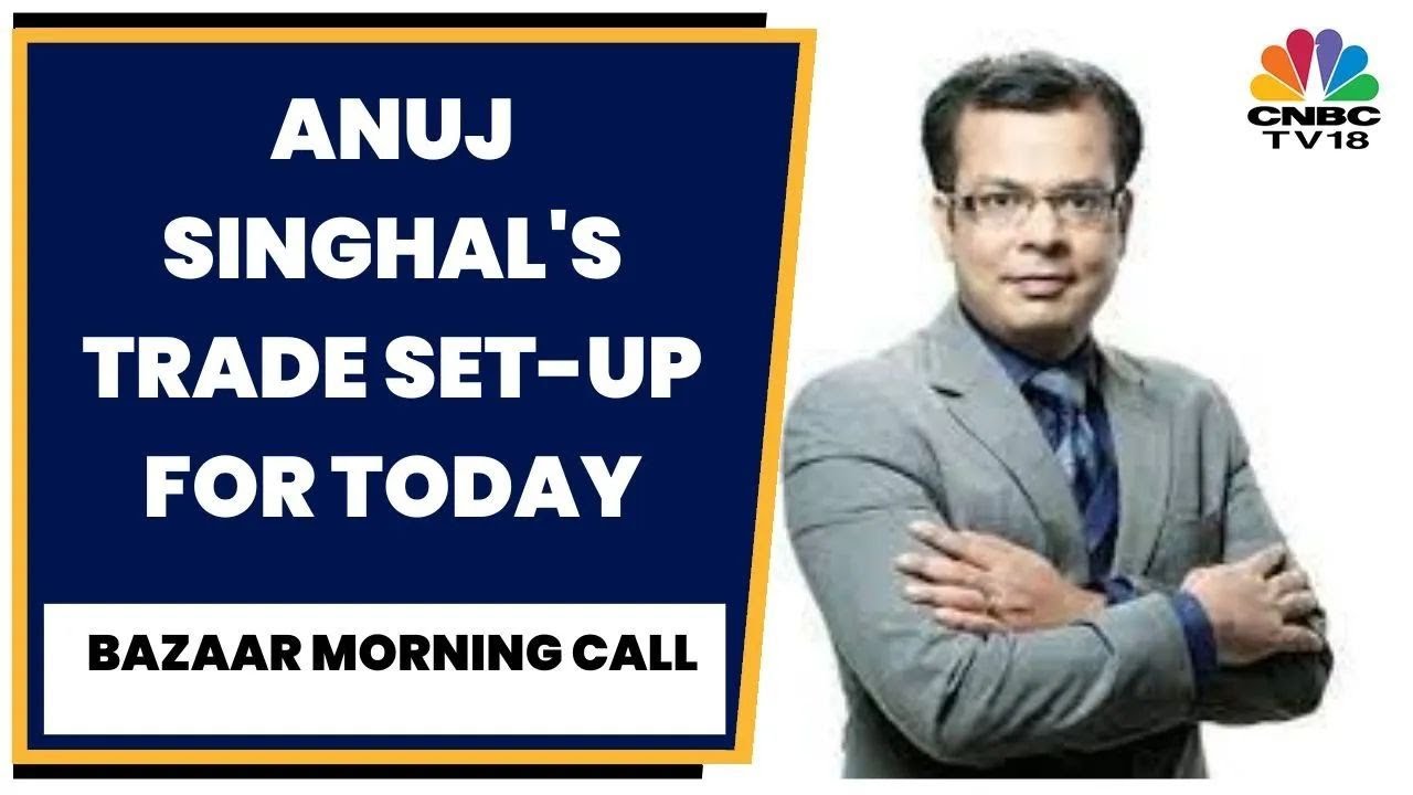 Strong Opening Likely Today, Signals SGX Nifty: Anuj Singhal With The Trade Set-Up | CNBC TV18