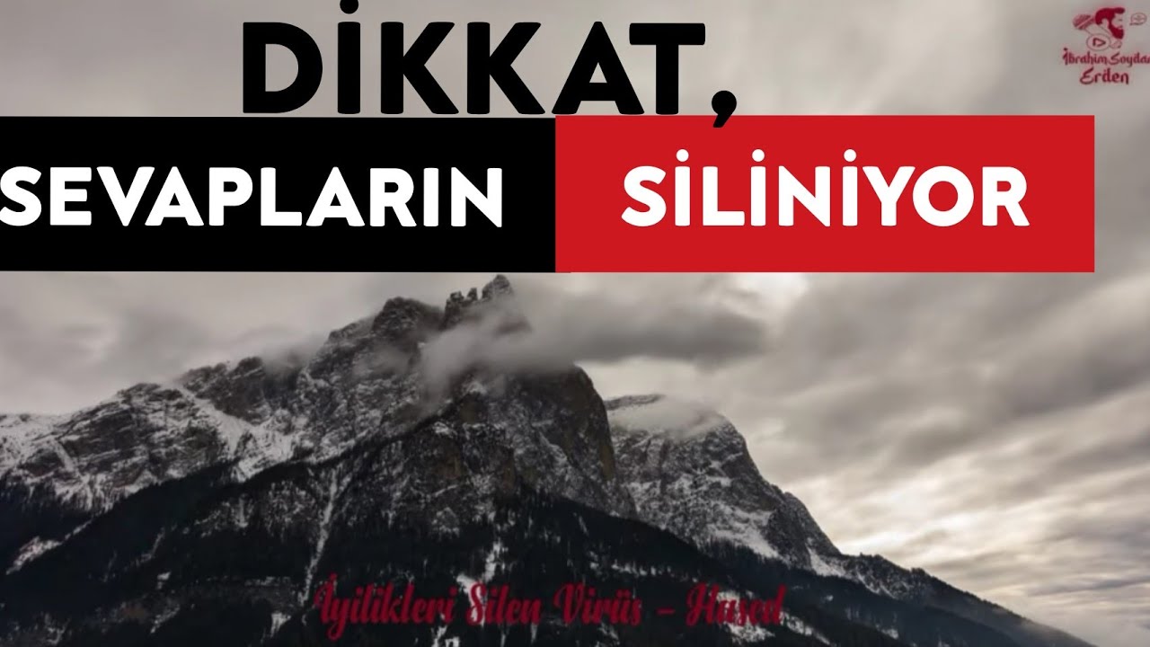 Dikkat ! Sevapların Siliniyor | Haset Virüsü