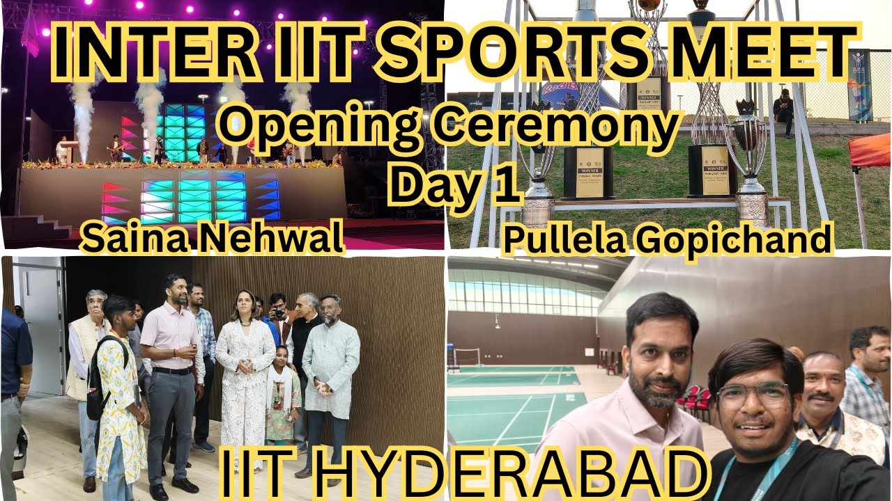 Opening Ceremony| Inter IIT Sports Meet| SAINA NEHWAL|PULLELA GOPICHAND| IIT HYDERABAD |#iit #sports