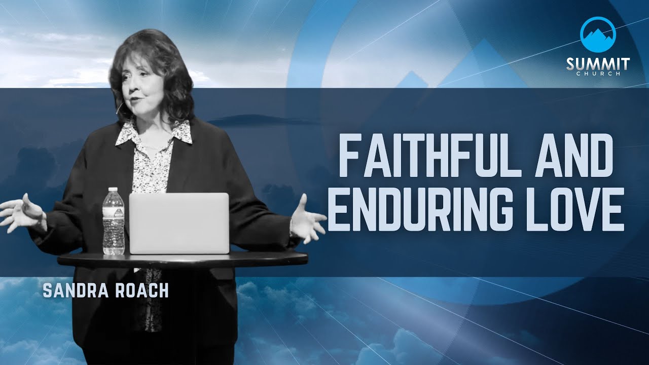 Faithful and Enduring Love