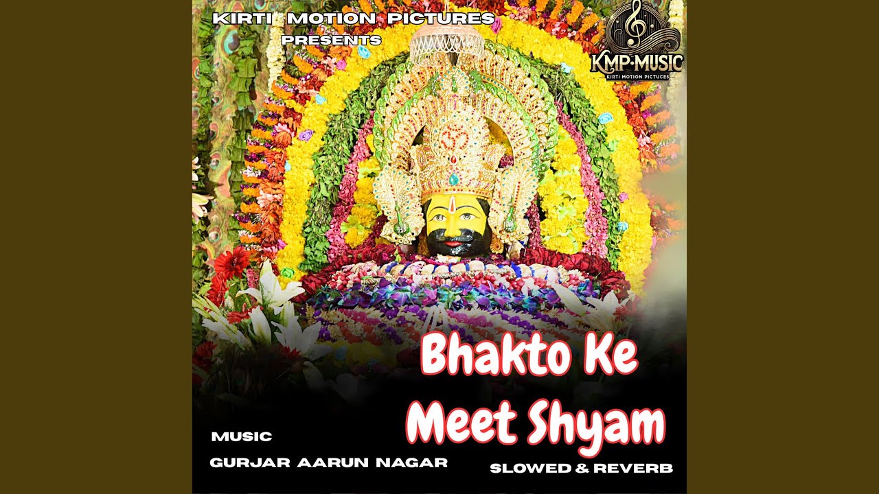 Bhakto Ke Meet Shyam (Slowed & Reverb)