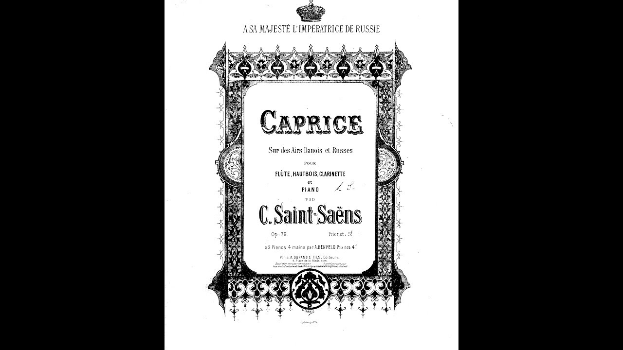 Saint-Saëns – Caprice sur des airs Danois et Russes, op. 79