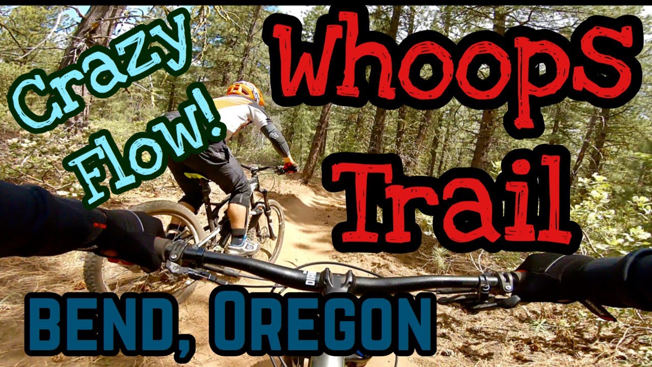 Quest for Flow in Bend Oregon - Whoops Trail