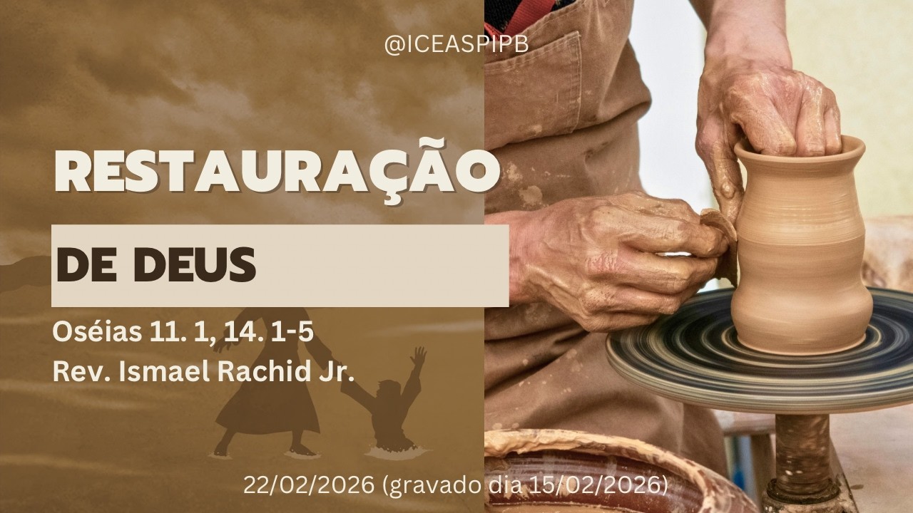 Restauração de Deus - Oséias 11. 1, 14. 1 - 5 - Rev. Ismael Rachid Jr.
