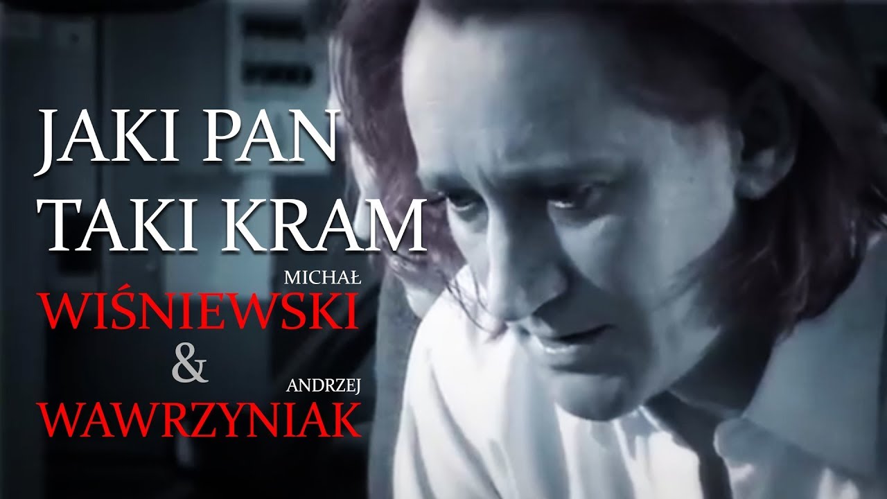 MICHAŁ WIŚNIEWSKI & ANDRZEJ WAWRZYNIAK - JAKI PAN TAKI KRAM | TELEDYSK (Official Video)