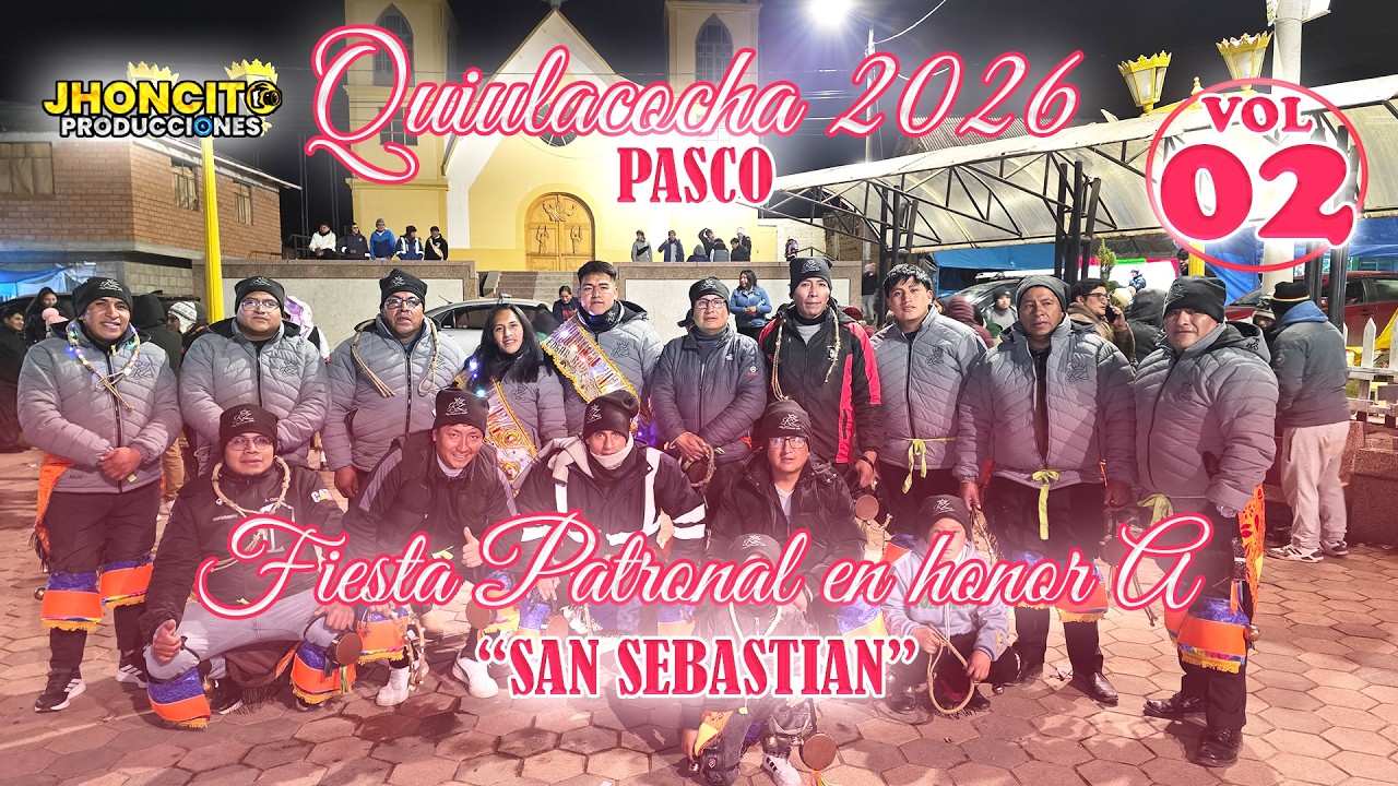 🔴🟡Quiulacocha - Pasco 2026 //Festividad En Honor A San Sebastián// VOL 02