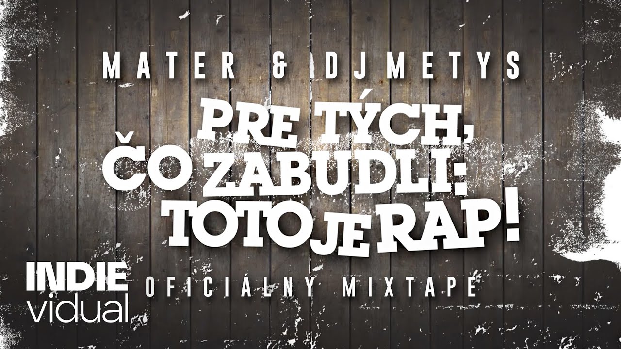 Mater & DJ Metys — Pre tých, čo zabudli: Toto je rap!｜Oficiálny mixtape
