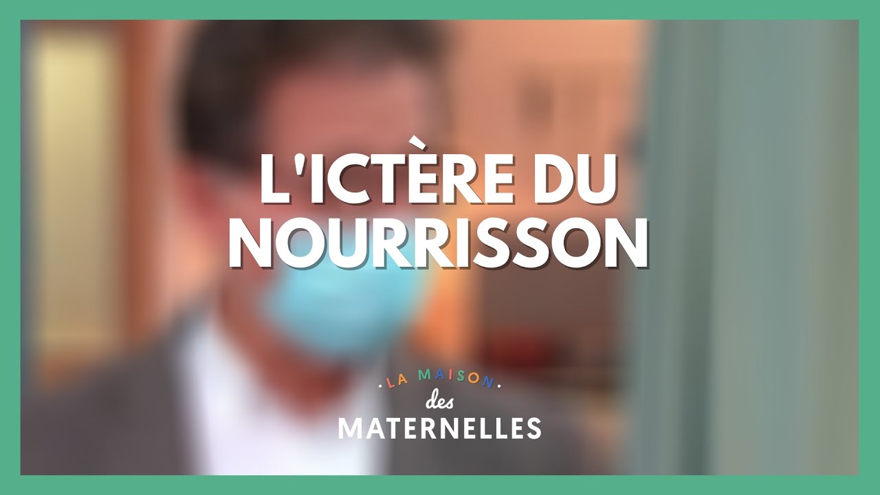 L'ictère du nourrisson - La Maison des maternelles #LMDM