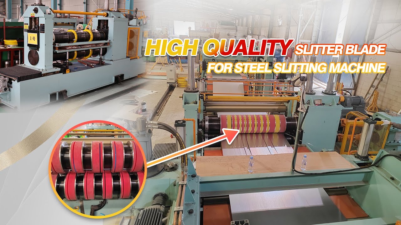 【Steel Coil Slitting Machine】How To Control The Quality Of Slitter Blade？ Metal Slitter Machine