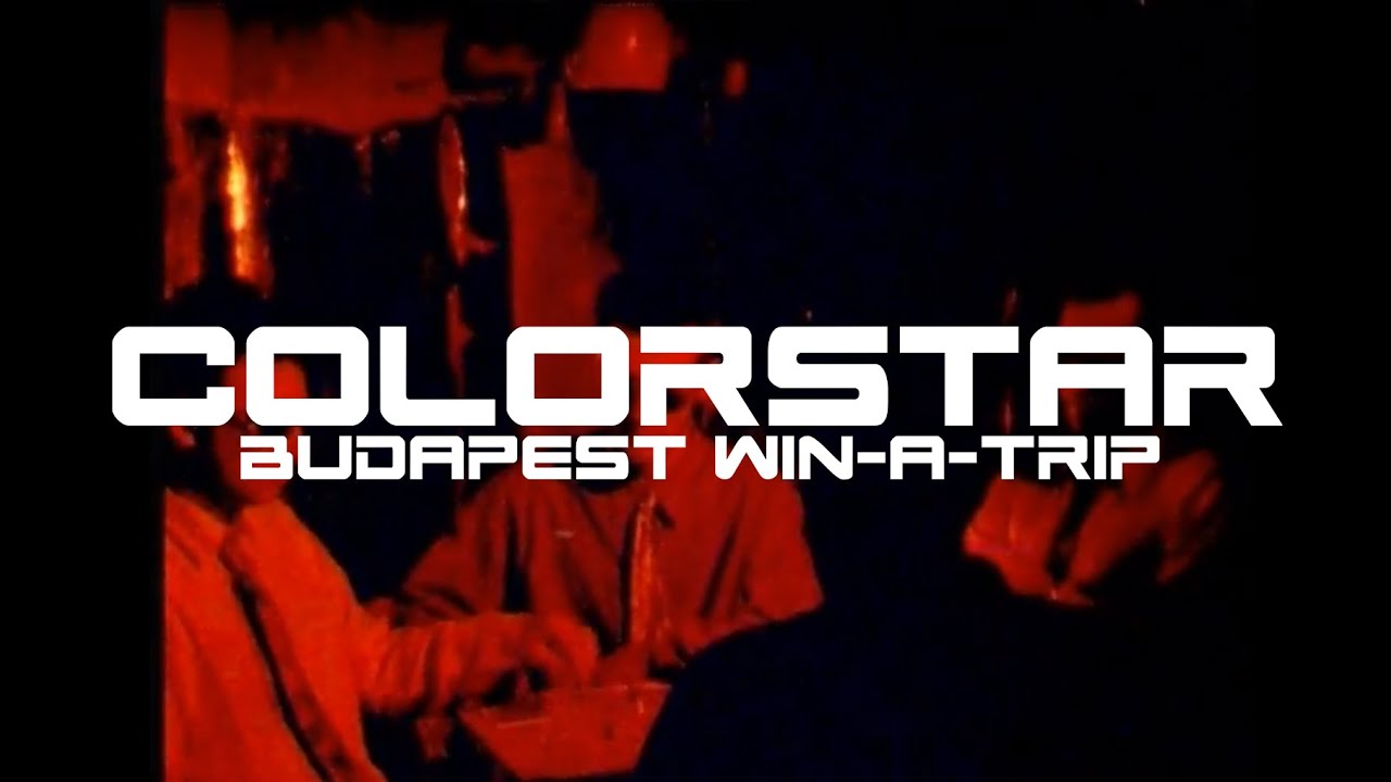 colorStar - Budapest Win-A-Trip (OFFICIAL VIDEO - ALBUM VERSION)