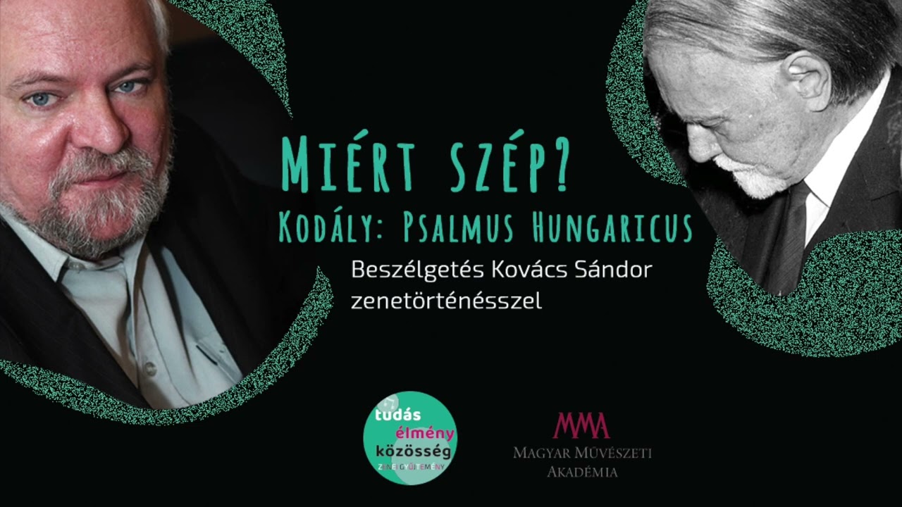 Miért szép? 3. Kodály Zoltán: Psalmus Hungaricus