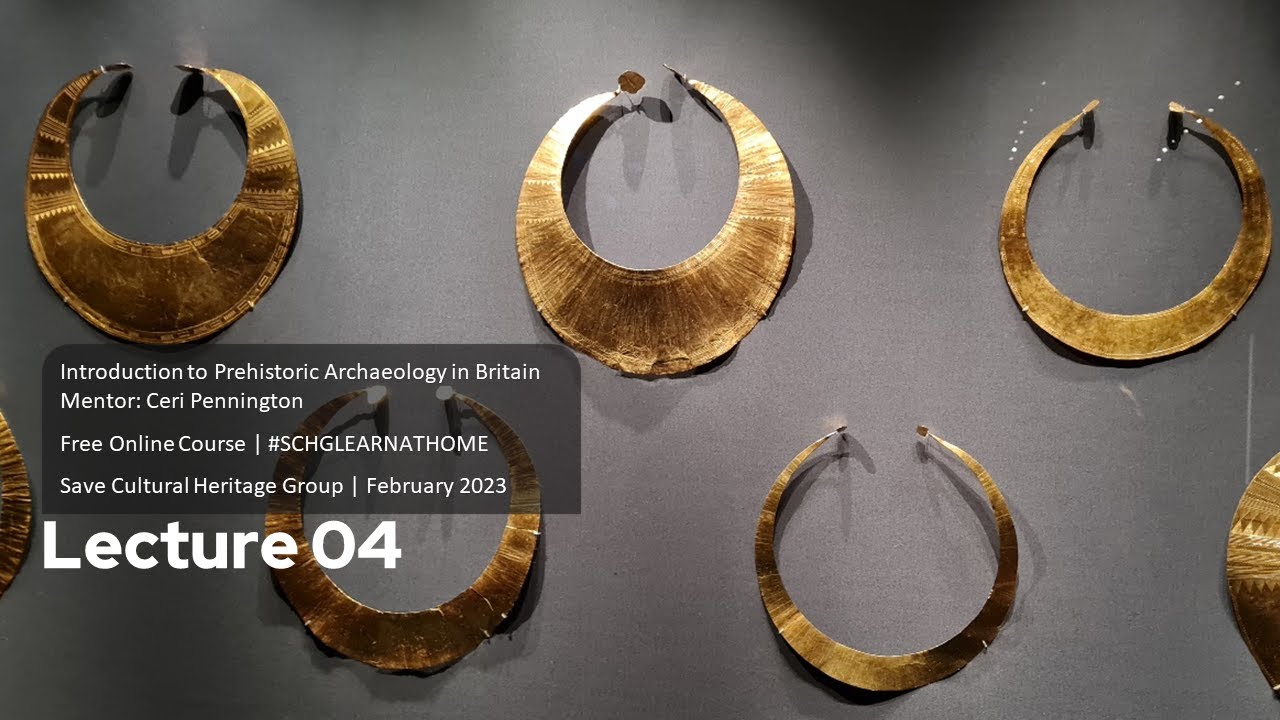 Prehistoric Archaeology of Britain | Lecture 04 | SCHG_FOC23_PAB | #chalcolithic