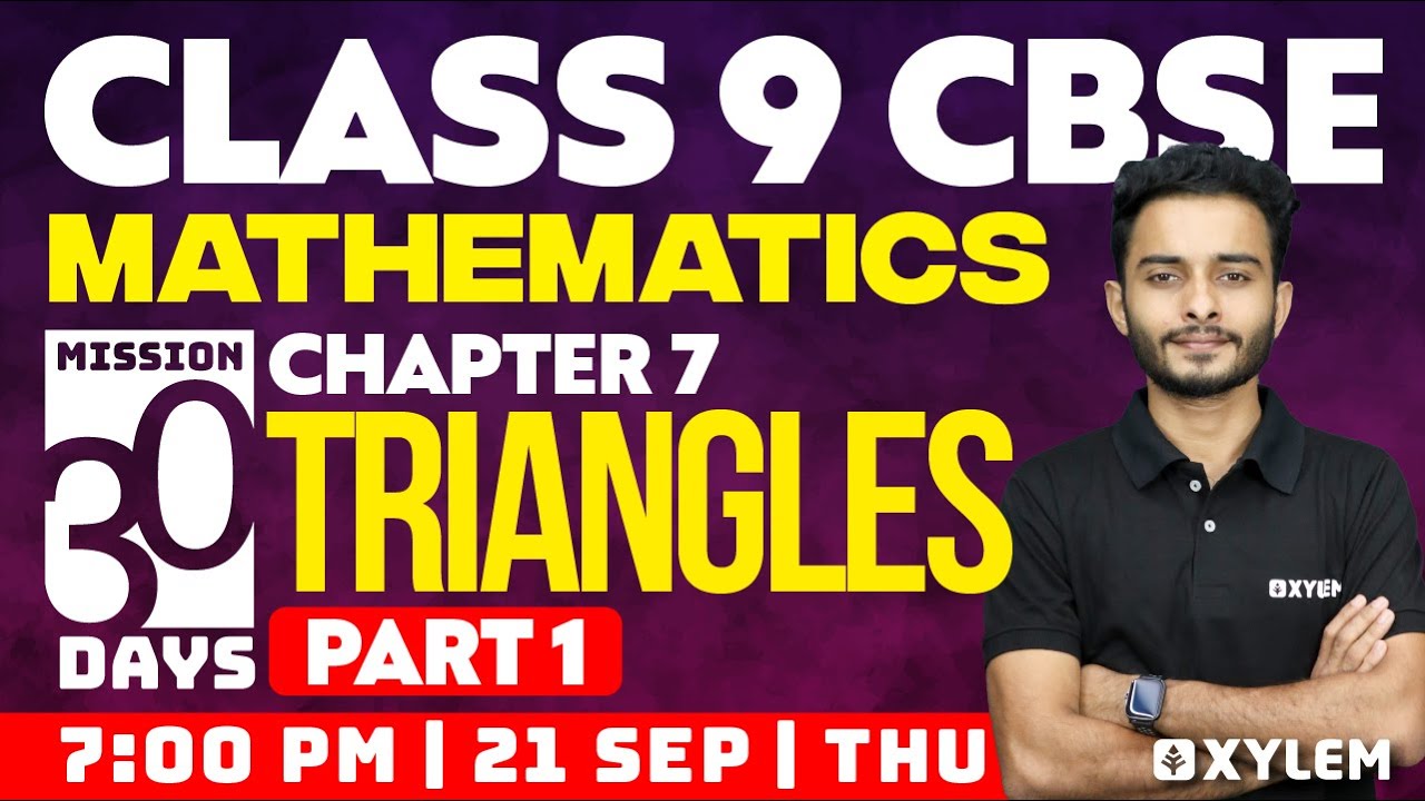Class 9 CBSE Maths | Chapter 7 - Triangles Part 1 | Xylem Class 9 CBSE