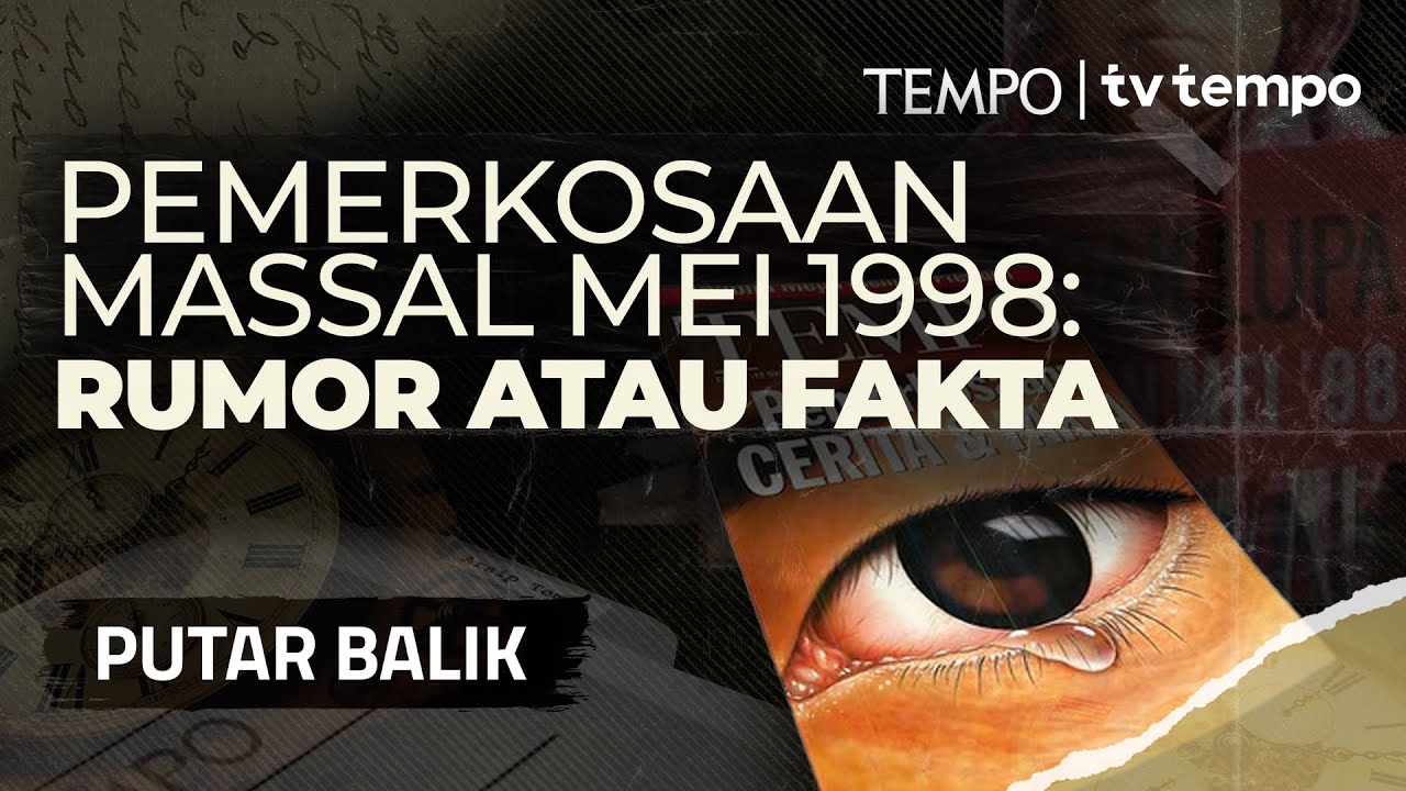 Pemerkosaan Massal 1998: Cerita Para Korban | PUTAR BALIK