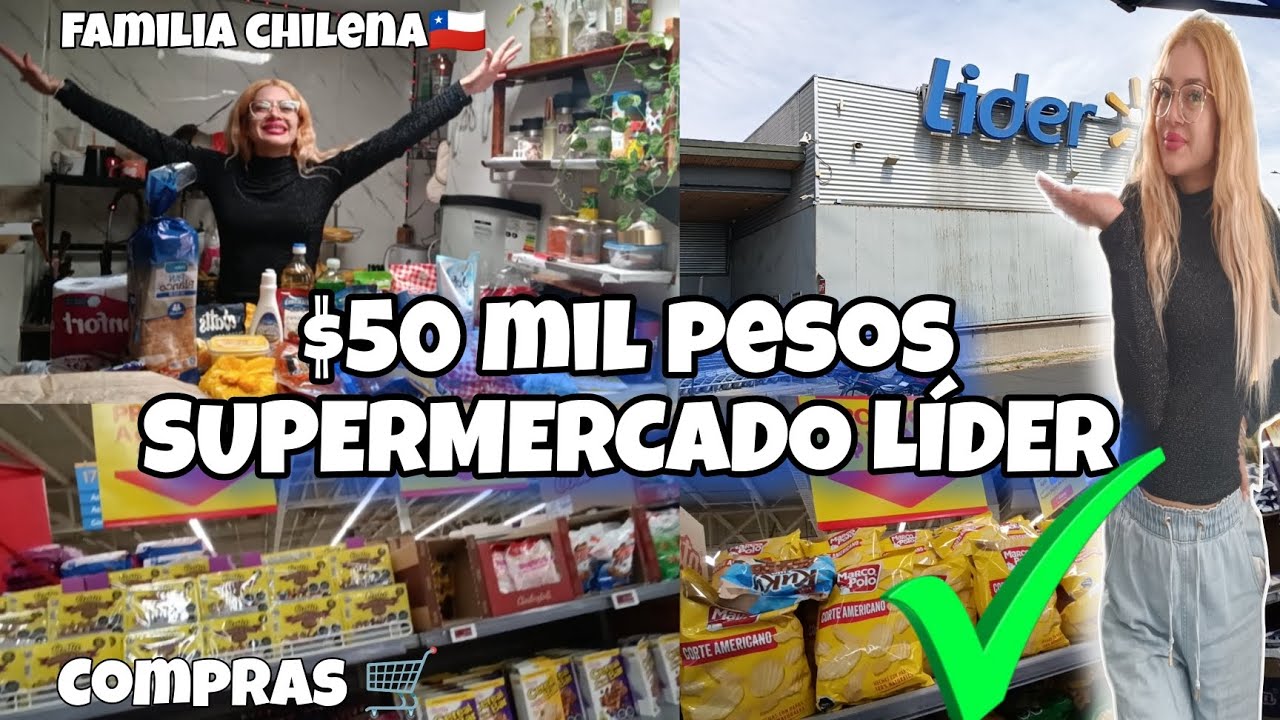 COMPRAS en el LÍDER  ✅ WALMART CHILENO🇨🇱 $ 50 DÓLARES 💵 ABASTECIMIENTO Para la SEMANA 🛒
