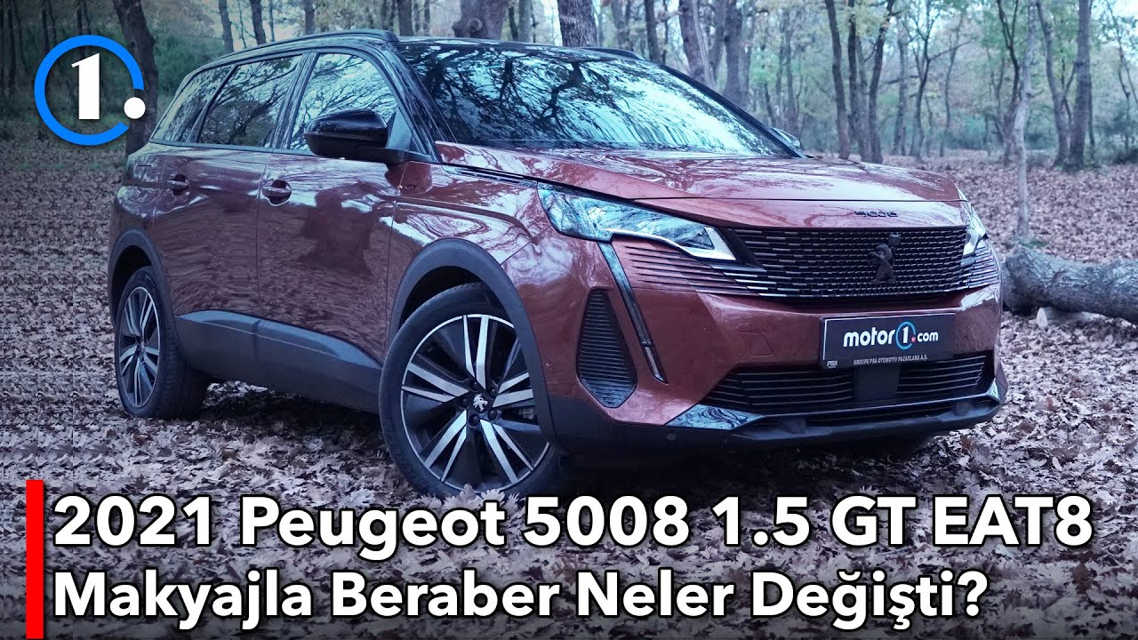 2021 Peugeot 5008 1.5 GT EAT8 | Makyajla Beraber Neler Değişti? | Neleri Farklı?