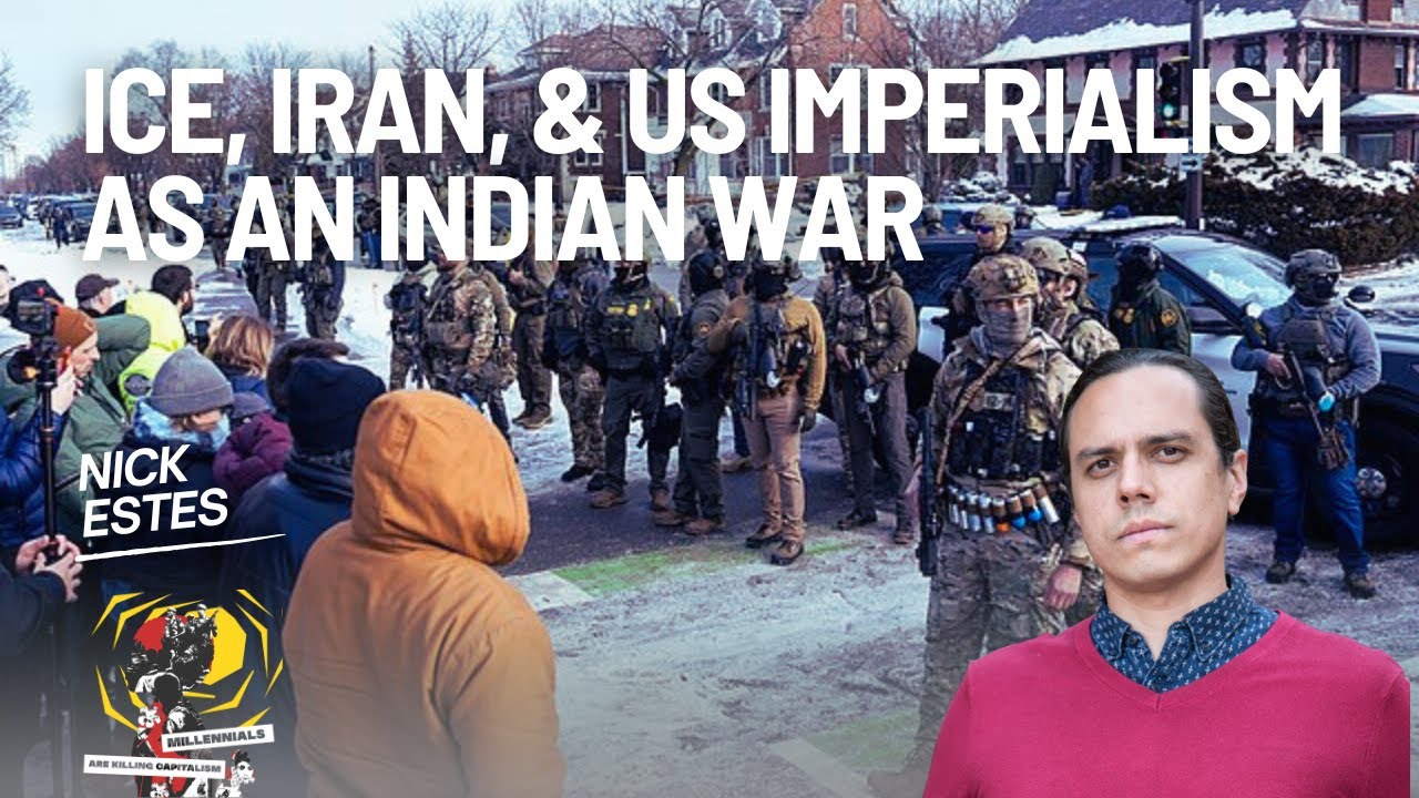 ICE in Minneapolis, Iran, and US Imperialism as an Indian War with Nick Estes