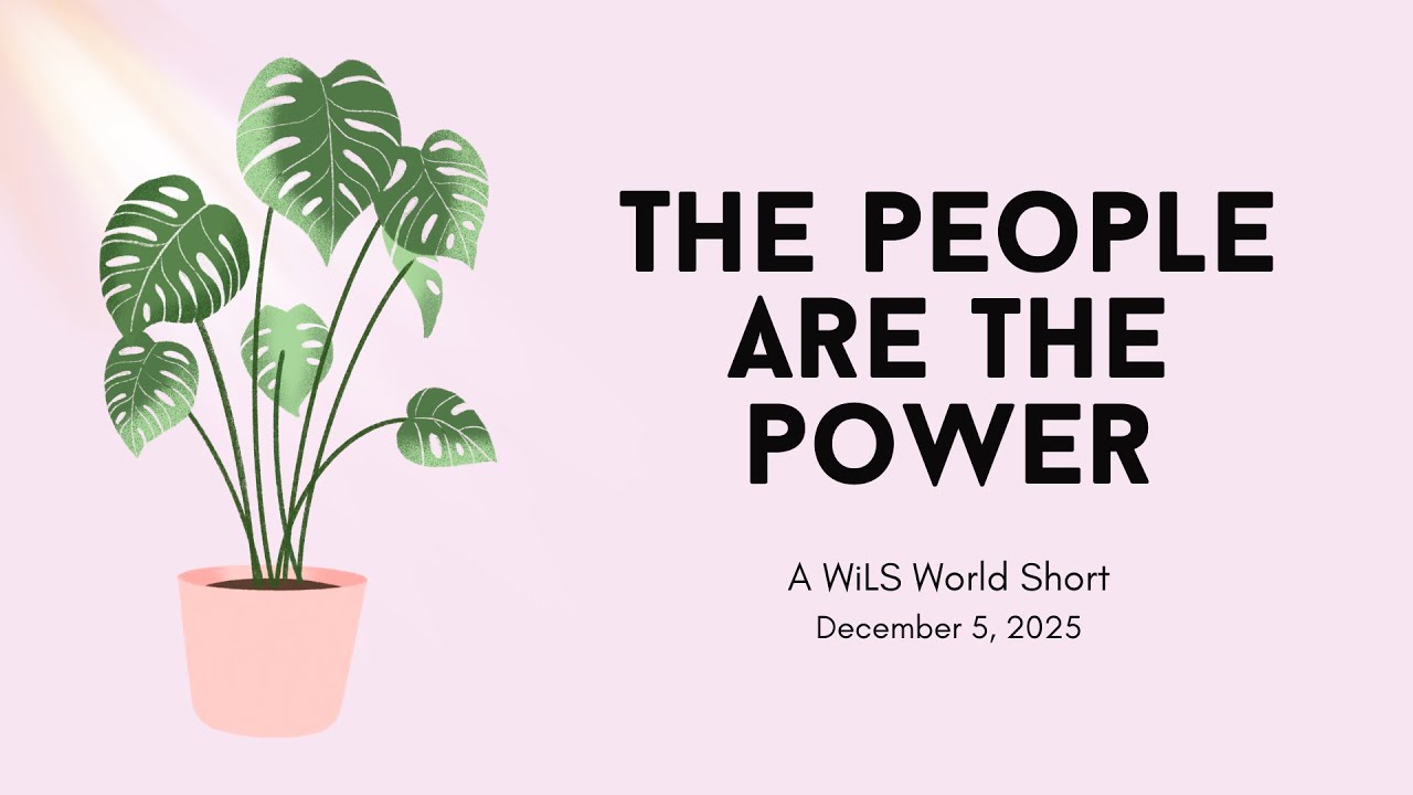 WiLSWorld Shorts  The People Are The Power