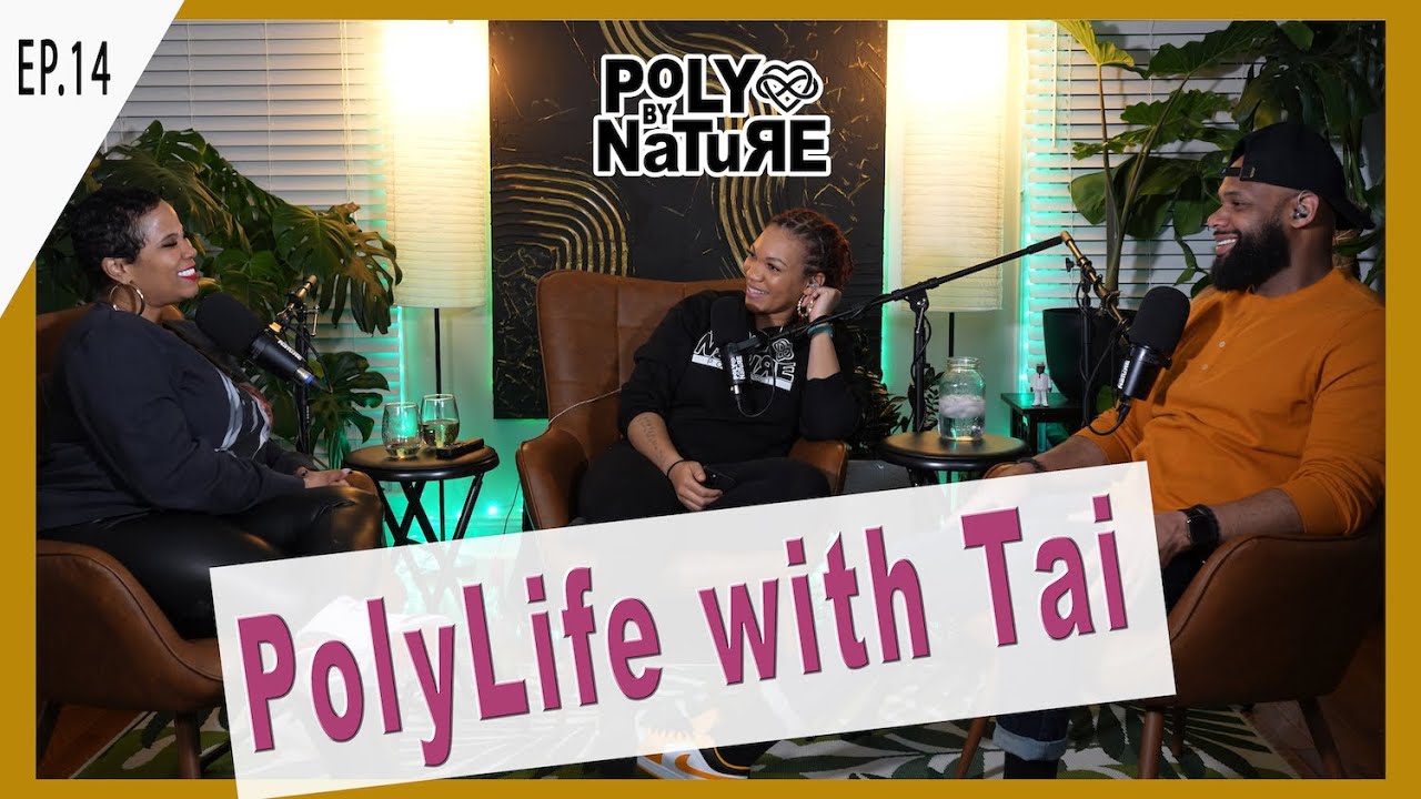 EP. 14 Poly By Nature: Polylife with Tai