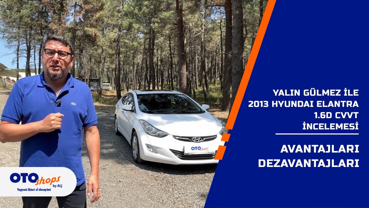 2013 Hyundai Elantra 1.6D CVVT | Yalın Gülmez - Kim Geçer