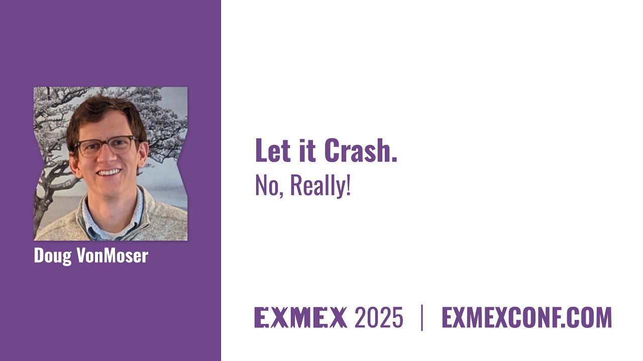 ExMex 2025 - Let it Crash. No, Really!