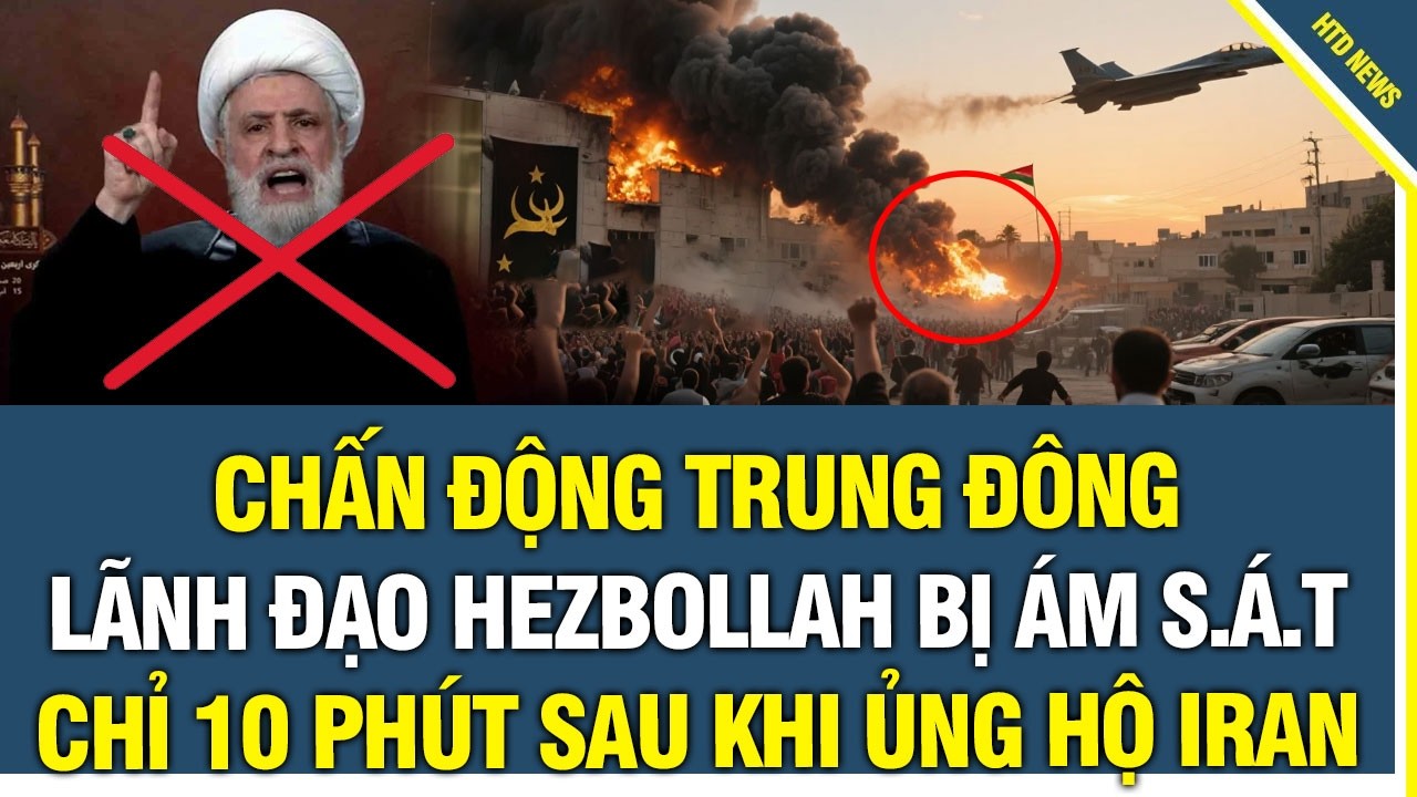 Chấn Động: Lãnh Đạo Hezbollah Bị Á.m S.á.t Chỉ 10 Phút Sau Khi vừa tuyên bố tham chiến cùng Iran