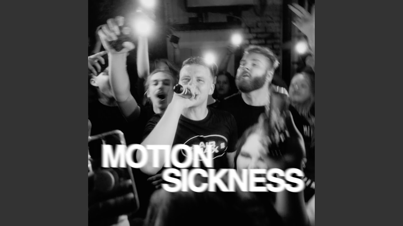 MOTION SICKNESS