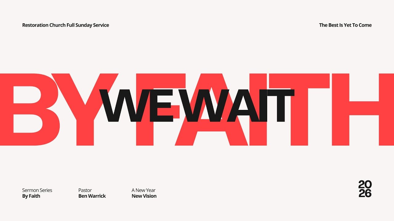 By Faith: We Wait | Pastor Ben Warrick | Full Sunday Service | January 25, 2026