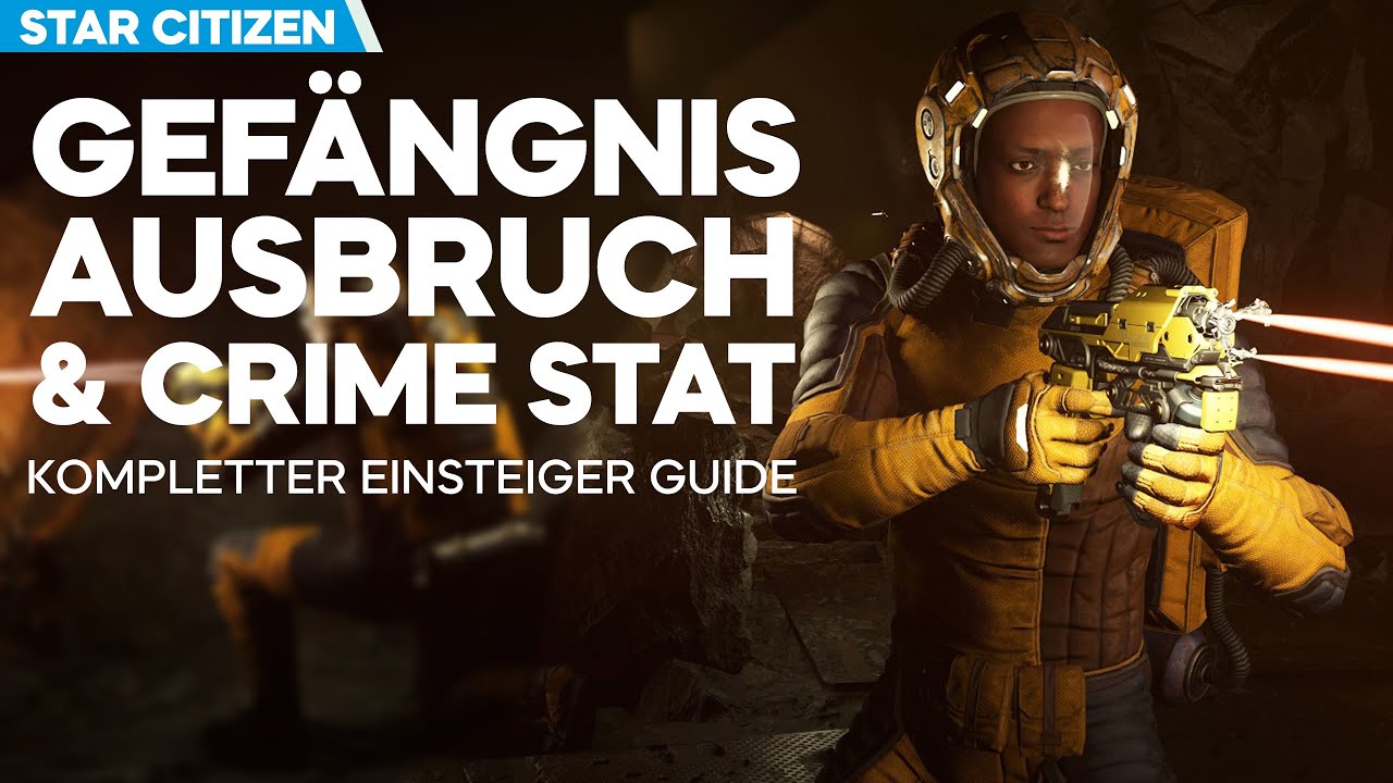 STAR CITIZEN Einsteiger Guide Teil 2 - Crimestat & Gefängnis erklärt