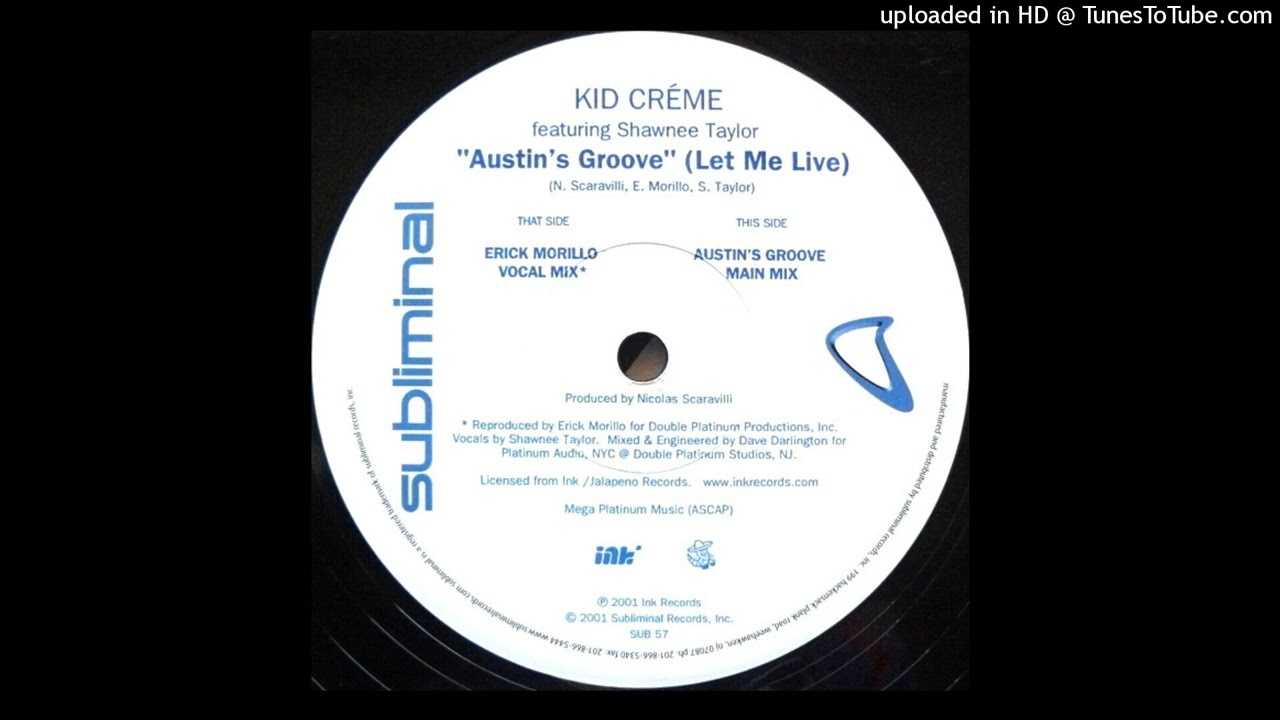 Kid Créme Featuring Shawnee Taylor | Austin's Groove (Let Me Live) (Austin's Groove Main Mix)