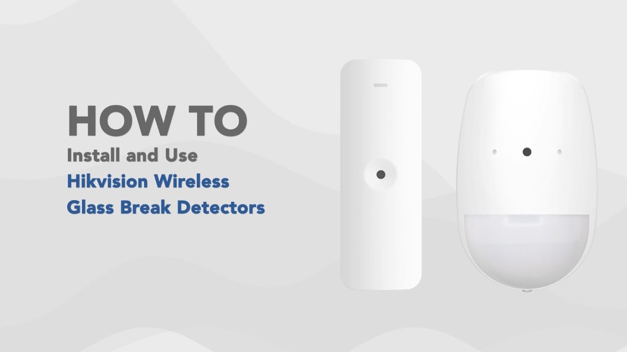 How to Install and Use Hikvision Glass Break Detectors