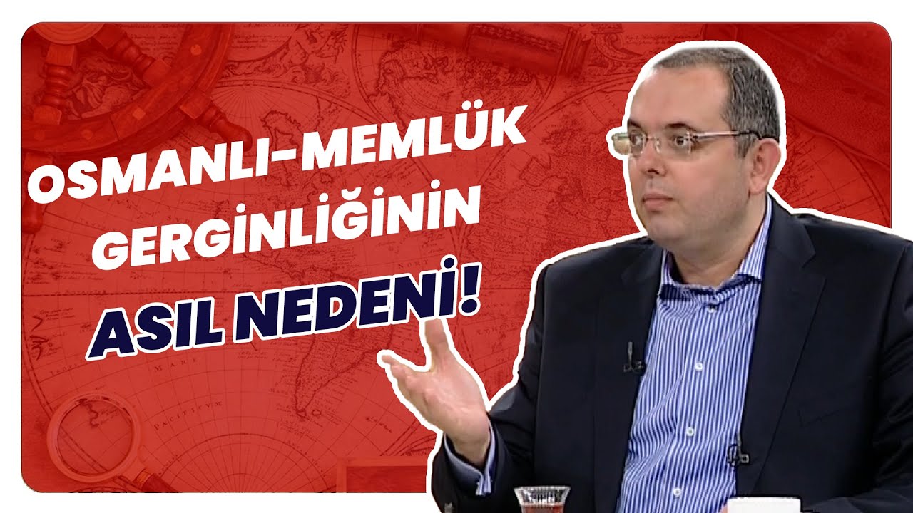 Osmanlı&ndash;Meml&uuml;k İlişkileri Neden Gerginleşti? | Tarihin Arka Odası