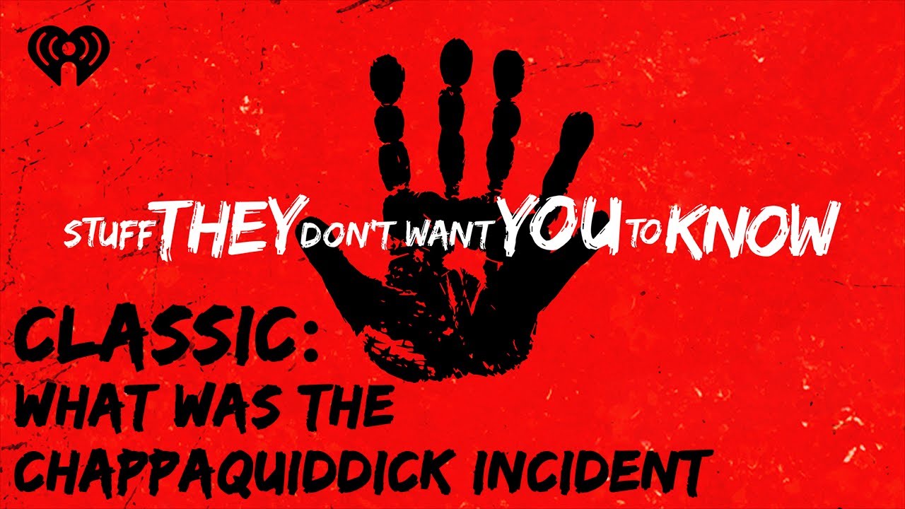 CLASSIC: What was the Chappaquiddick Incident? | STUFF THEY DON'T WANT YOU TO KNOW