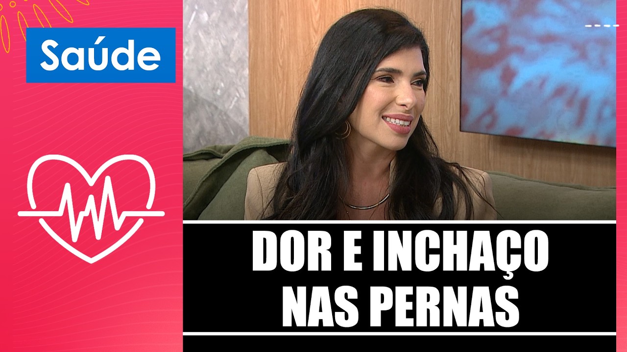 Saiba quando dor e inchaço nas pernas não são normais com a Dra. Dafne Leiderman – 23/02/26