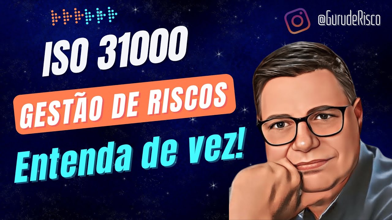 ISO 31000 - ENTENDA DE VEZ!