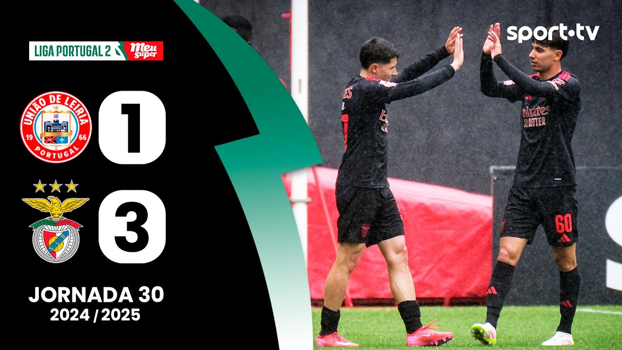 Resumo: U. Leiria 1-3 Benfica B - Liga Portugal Meu Super | sport tv