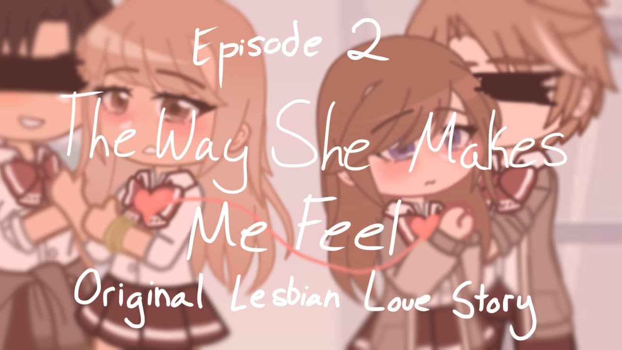 Pretty Popular Girls // original lesbian love story // Episode 2 The way she makes me feel