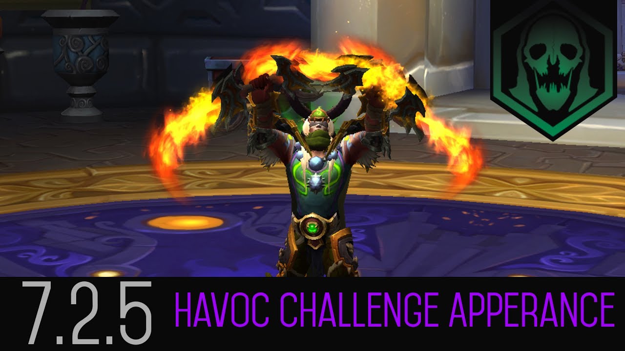 [Wow] 7.2.5 -- Havoc DH Artifact Challenge