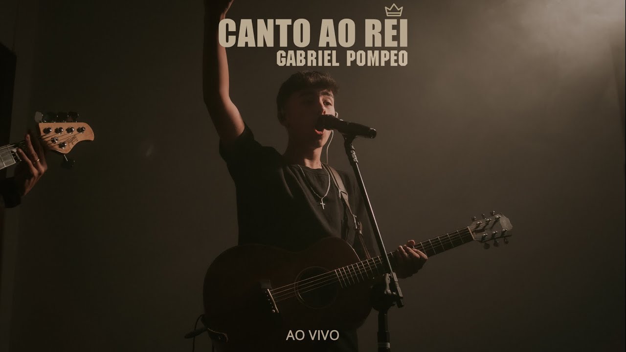 Gabriel Pompeo - Canto ao rei (Ao Vivo)