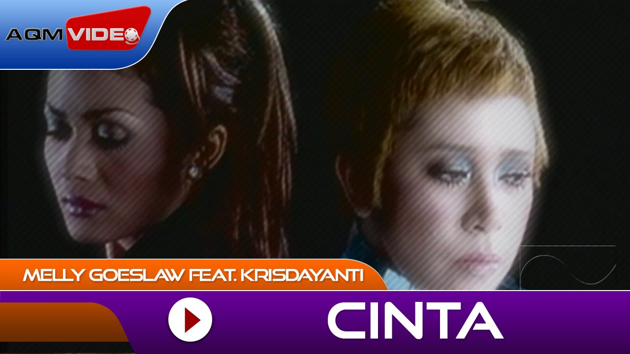 Melly Goeslaw feat. Kris Dayanti - Cinta | Official Music Video