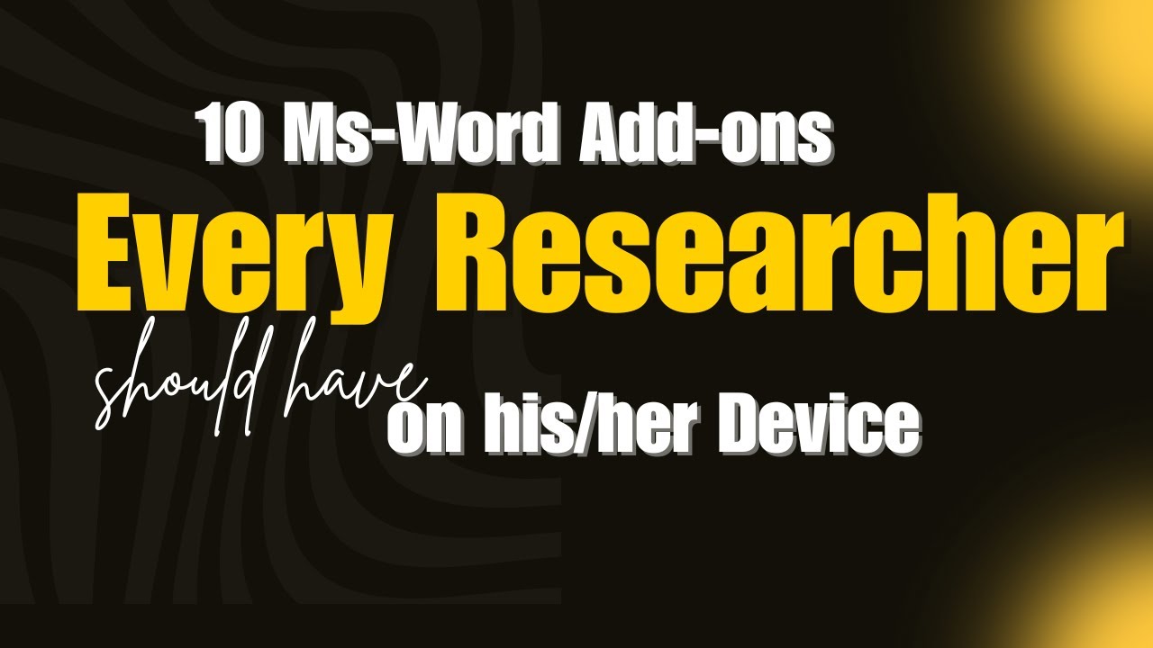 10 Ms Word Add Ons Every Researcher Should integrate into Word Doc Space