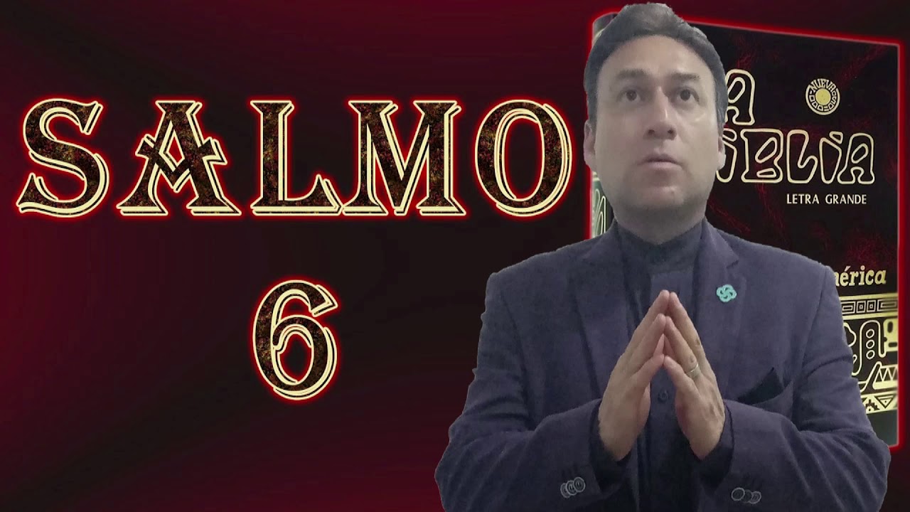 SALMO 6 CAT&Oacute;LICO (OMAR JOS&Eacute;)