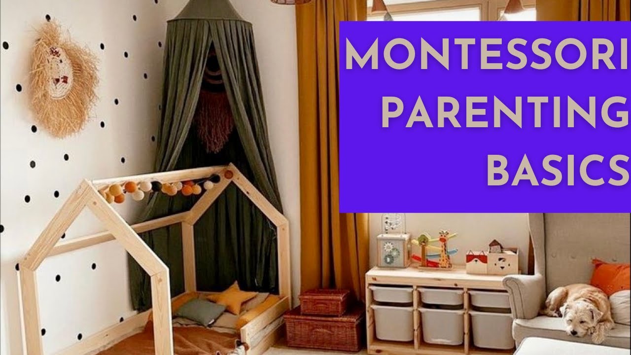 MONTESSORI PARENTING | What is it? why? how to start.
