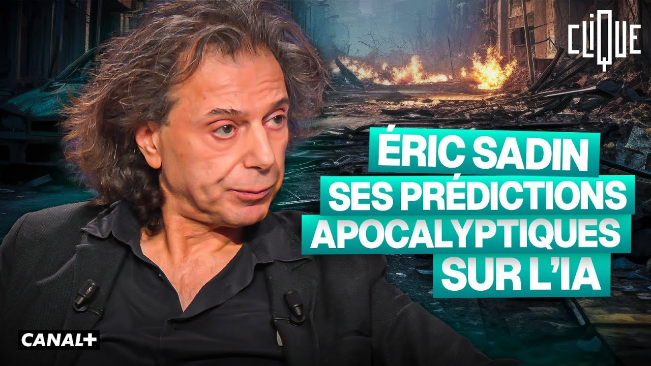 Éric Sadin : ses prédictions apocalyptiques sur l'IA - CANAL+