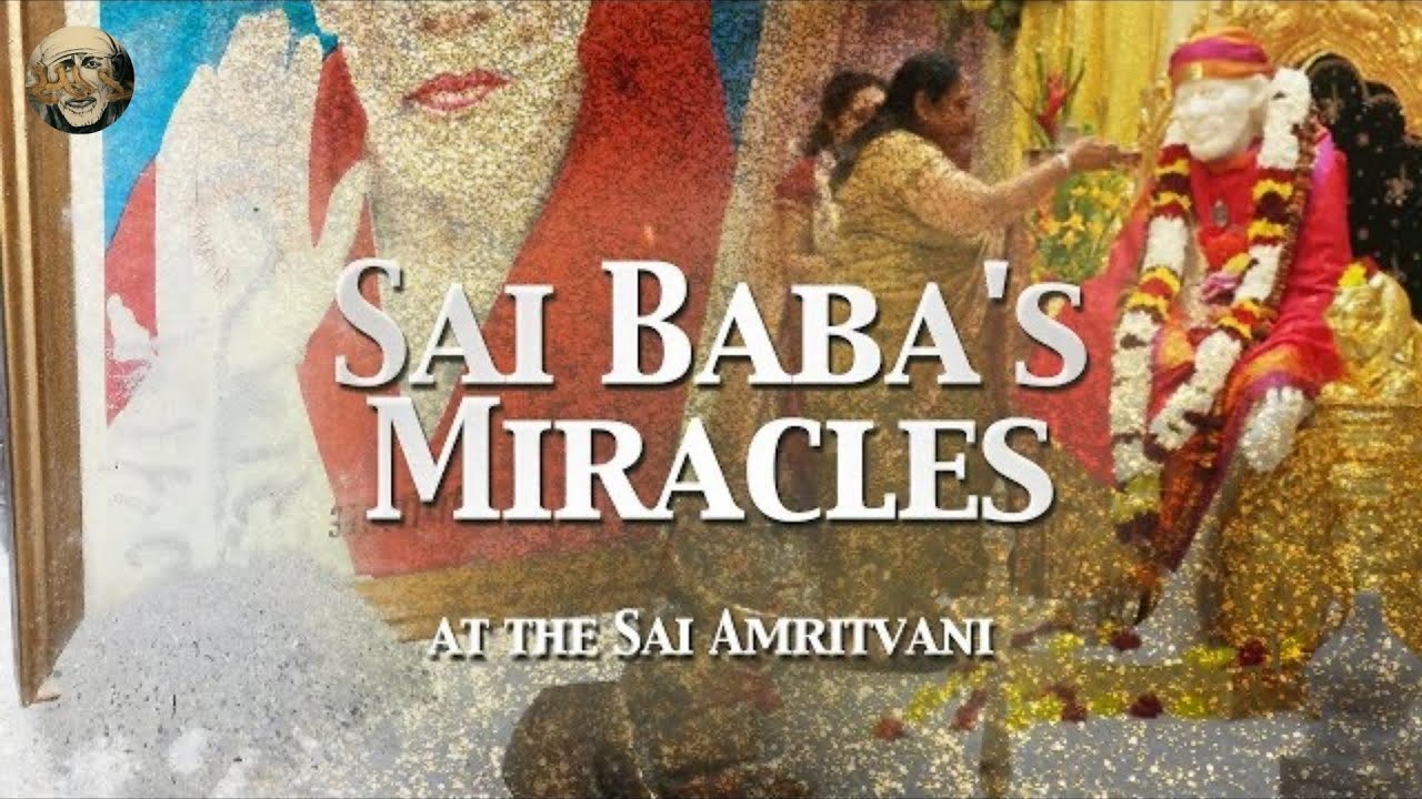Sai Baba's Miracles at the Sai Amritvani