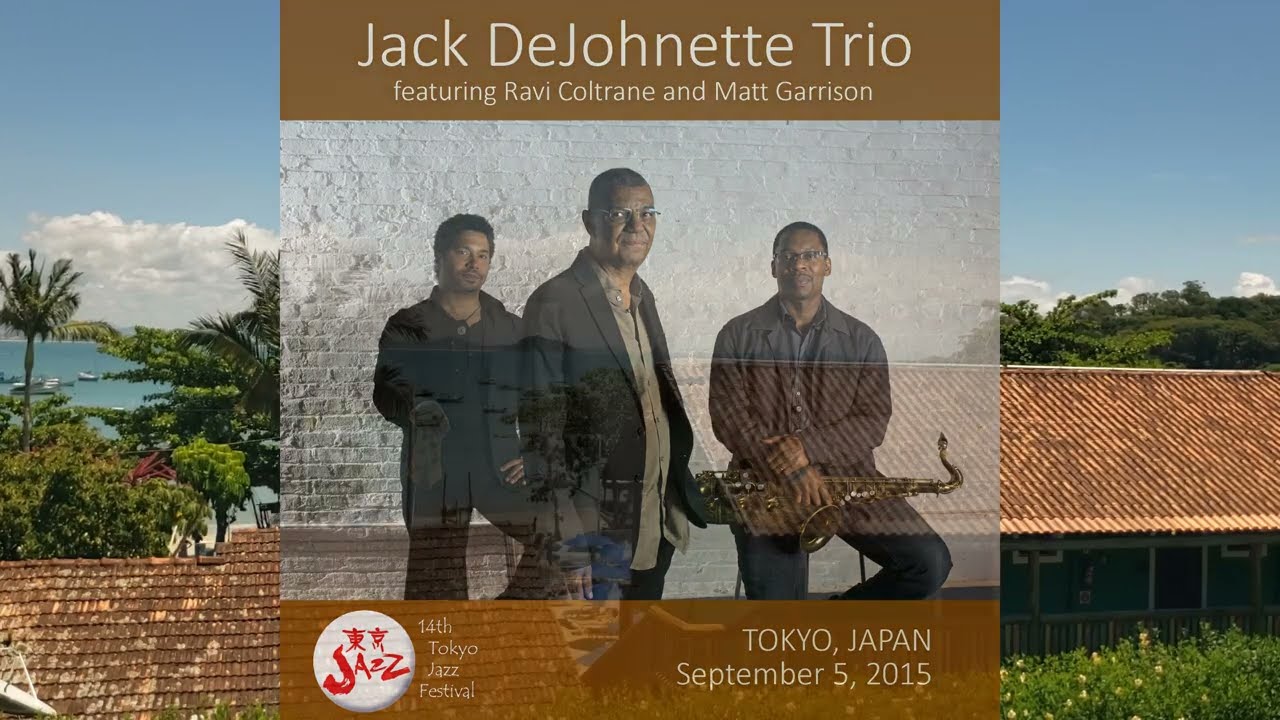 Jack DeJohnette Trio (Ravi Coltrane & Matt Garrison), Tokyo (2015)
